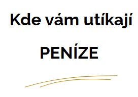 Kvíz - kde vám utíkají peníze v podnikání